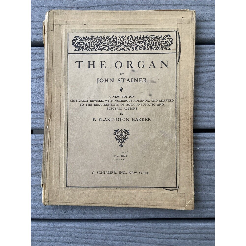 1909 The Organ John Stainer F Flaxington Harker G Schirmer Sheet Music Book